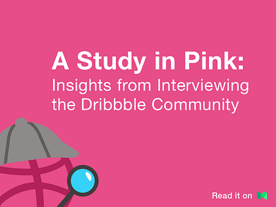 A Study in Pink dribbble interview medium