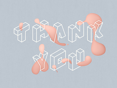 Thanks! blob clean illustration isometric lettering minimal simple thank you