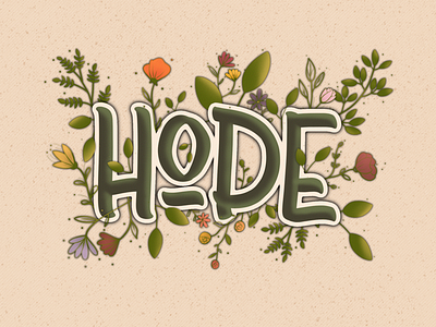 HOPE botanical illustration botanical lettering calligraphy flowers hand lettering illustration lettering sign paint typography