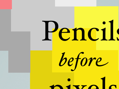 Pencils before pixels