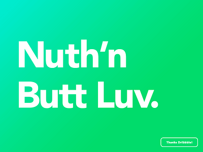 Nuth'n Butt Luv cmdz altz butt dribbble green losangeles orangecounty