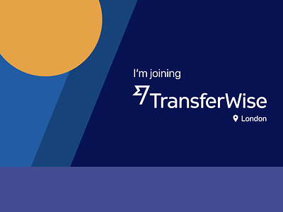 I'm joining TransferWise! career design designteam london team transferwise