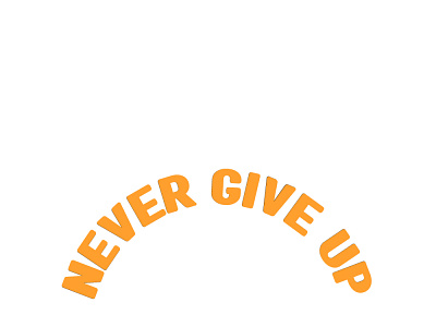 NEVER GIVE UP DESIGN 3d design graphic design illustration logo logo medium vector