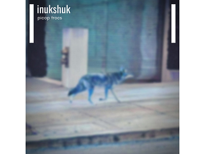 Picop Trocs - Inukshuk (album cover) album cover design
