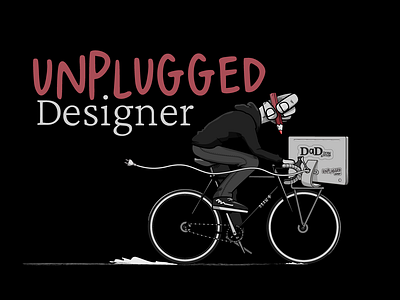 UNPLUGGED designer