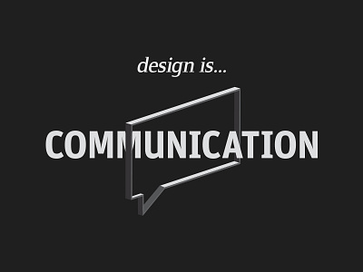 Design is... communcation black communcation design gray grey white