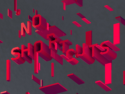 No Shortcuts 3d cinema4d cut geometric isometric perspective pink text type typography