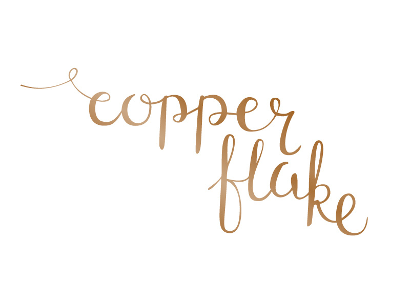 Copper Flake hand lettering calligraphy