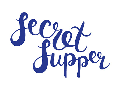 Secret Supper brush type hand lettering hand type