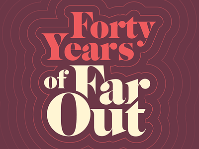 40 70s anniversary far out retro typography