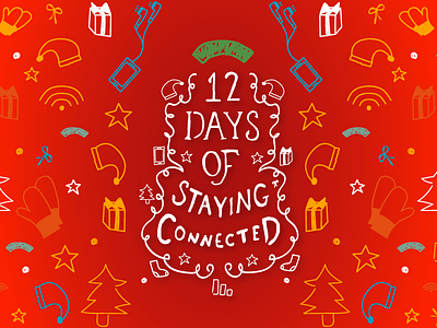 12 Days of Staying Connected wordmark advent calendar calendar christmas handwriting mittens phone santa stars typography wi fi wifi