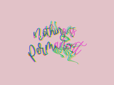 Nothing Is Permanent art buddhism caligraphy design illustration illustrator meditation photoshop text typography