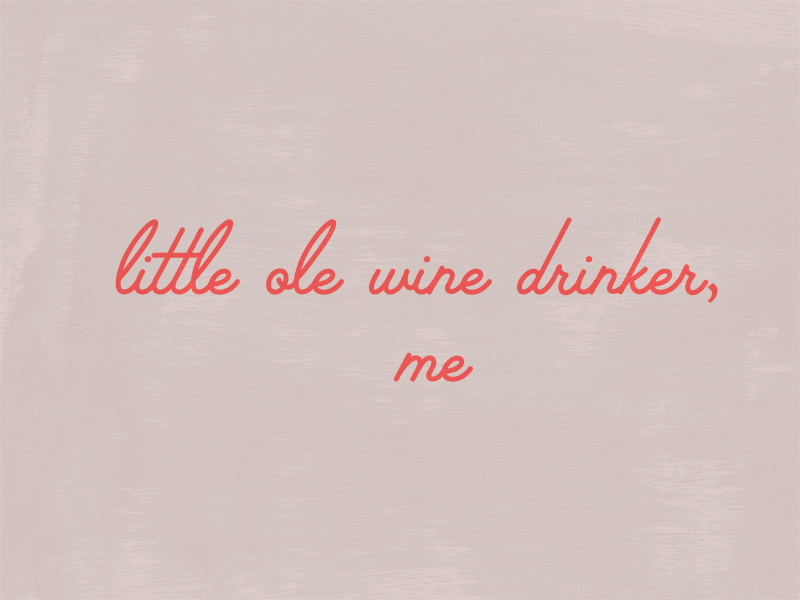 Little ole wine drinker palm canyon font wine martin dean