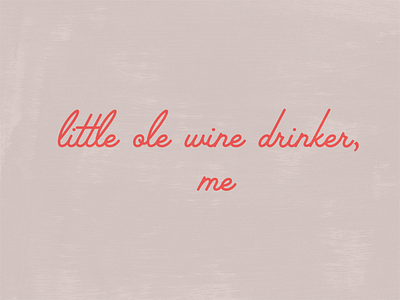 Little ole wine drinker dean martin palm canyon font wine