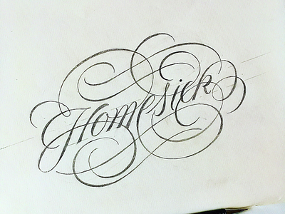 Homesick flourishes lettering sketch