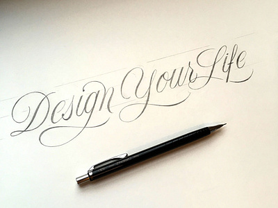 Design your Life flourishes lettering script sketch