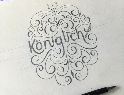 Königlich flourishes lettering sketch