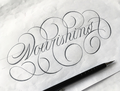 Nourishing flourishes lettering sketch