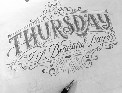 Thursday flourishes lettering script sketch
