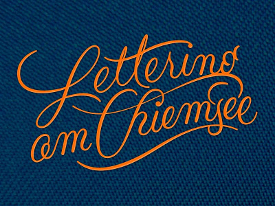 Lettering Chiemsee flourishes lettering script