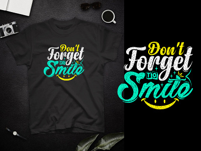 Don't forget to smile typography t shirt design design good things good time inspirational love lovely lovers loving motivational t shirt take time typographic typography