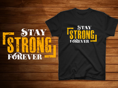 Stay strong forever typography t-shirt design quarantine sport