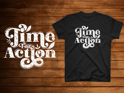 Time for action typography t-shirt design design good things good time happy illustration inspirational motivational take time typographic typography