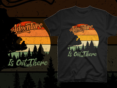 Adventure is out there t shirt design design explore good things good time illustration inspirational motivational shirt typographic typography