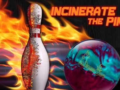 Incinerate - Arson Bowling Ball arson bowling fire hammer photoshop pin wood
