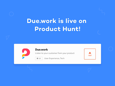 Due.work is live on Product Hunt animation branding customer experience customer service customer support design due.work duework feedback illustration knowledgebase logo motion graphics ui