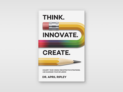 Think. Innovate. Create. book cover book cover design non fiction