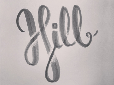 Hill brush pen hand drawn type hill lettering script sketch type typography