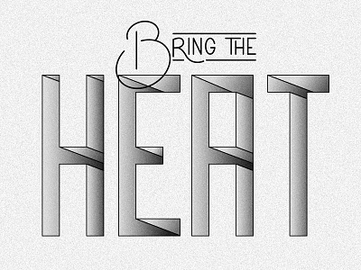 Bring the Heat 2 blackandwhite grain perspective rebound type typography vector