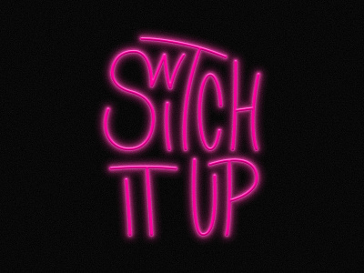 Switch It Up 2 design lettering lettering art neon pink rebound typography