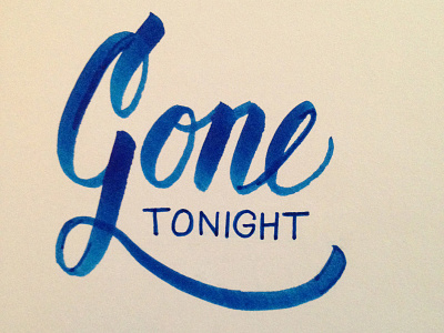 Gone Tonight blue g hand lettering lettering script sketch type typography
