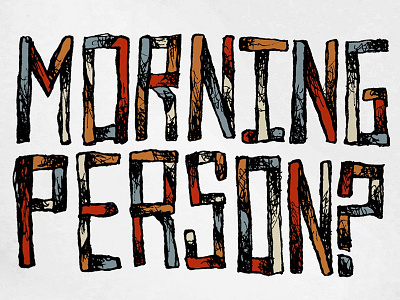 When did I become a morning person? illustration lettering morning morning person sketch type typography