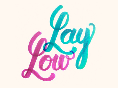 Lay Low cursive design lettering overlapping script type typography