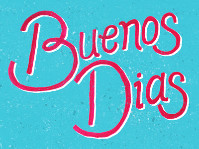 Buenos Dias buenos dias hand lettering lettering type typography