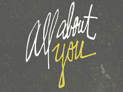 All About You hand lettering lettering type typogography