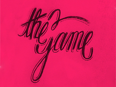 The Game hand lettering lettering script type typography