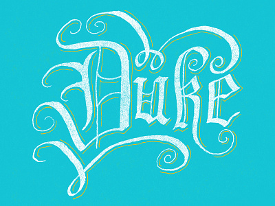 Duke calligraphy fancy hand lettering lettering typography