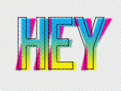 Hey cmyk halftone hey lettering typography