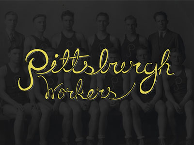 Pittsburgh Workers 1920s black and gold hand drawn type pittsburgh pittsburgh workers rebound typography workers