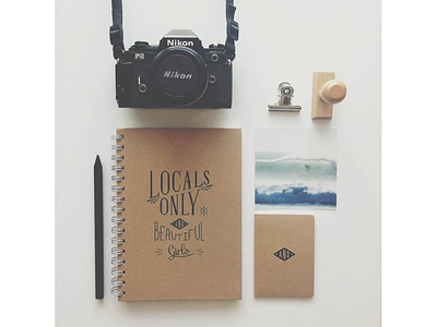 Locals Only and Beautiful Girls - Stationery handmade identity instagram kraft paper photo photography stamp stationery type typeface typography