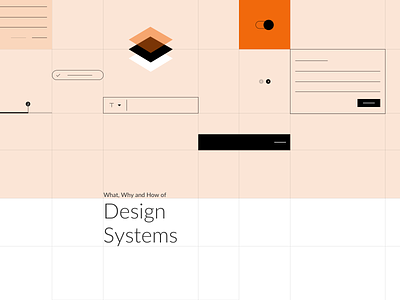 What, Why and How of Design Systems app application design design app design process design system flat latest design trends material ui product design ui ui design ui trends uidesign ux ux design web web ui webdesign website