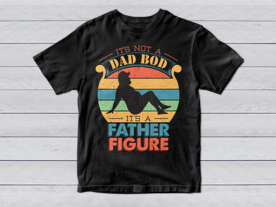 Trendy T-Shirt Design "IT'S NOT A DAD BOD, IT'S A FATHER FIGURE" apparel belly branding graphic design illustration logo logo vector vector