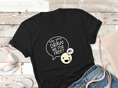 Can you draw me for free? clothing cool cute draw graphic artist hipster t shirt t shirt design tshirts woman