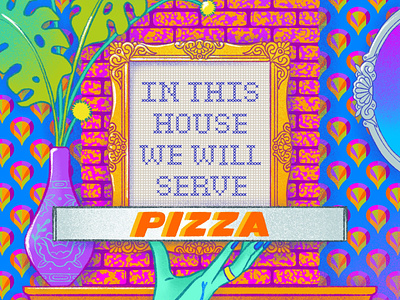 In This House We Will Serve PIZZA
