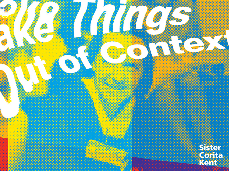 Sister Corita Kent - Take Things Out of Context experimental distorted type halftone print corita