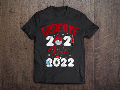 GOODBYE 2021 HELLO 2022 apparel clothing design design illustration tee tshirt design typography vector